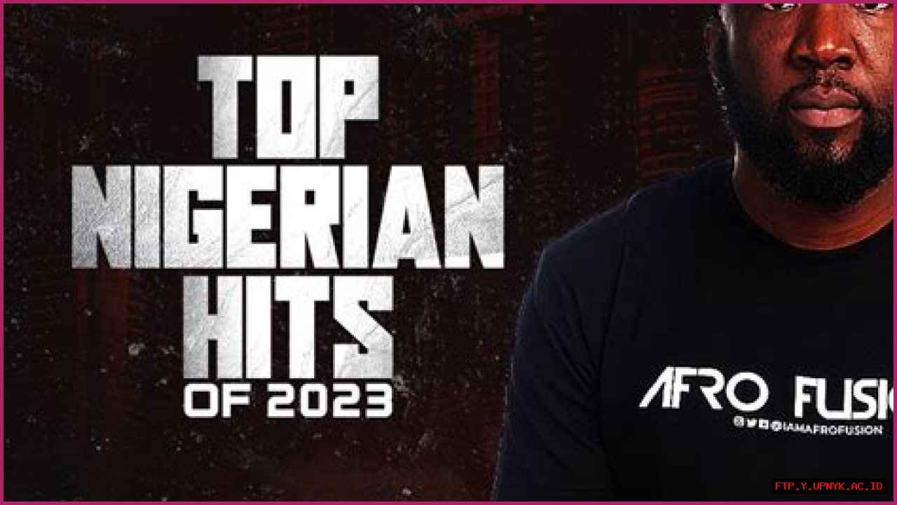 2023's Top Nigerian Songs: The Ultimate Playlist