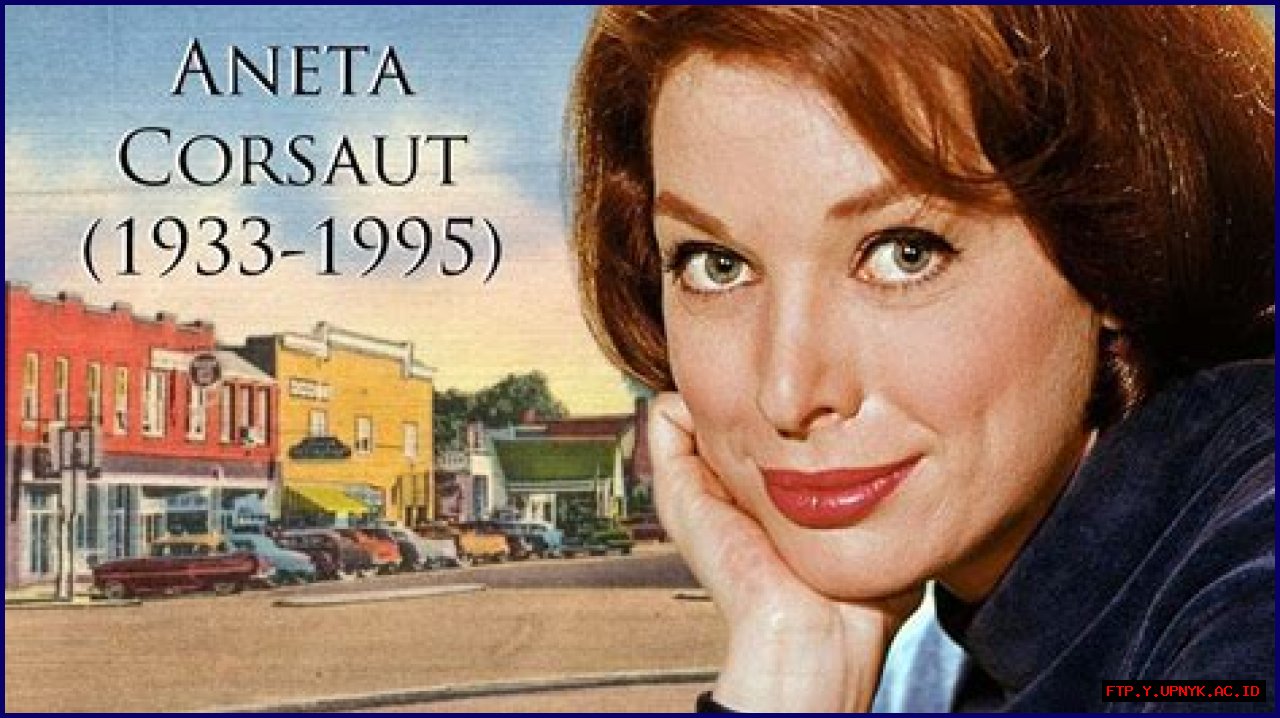 Aneta Corsaut: A Life In Entertainment