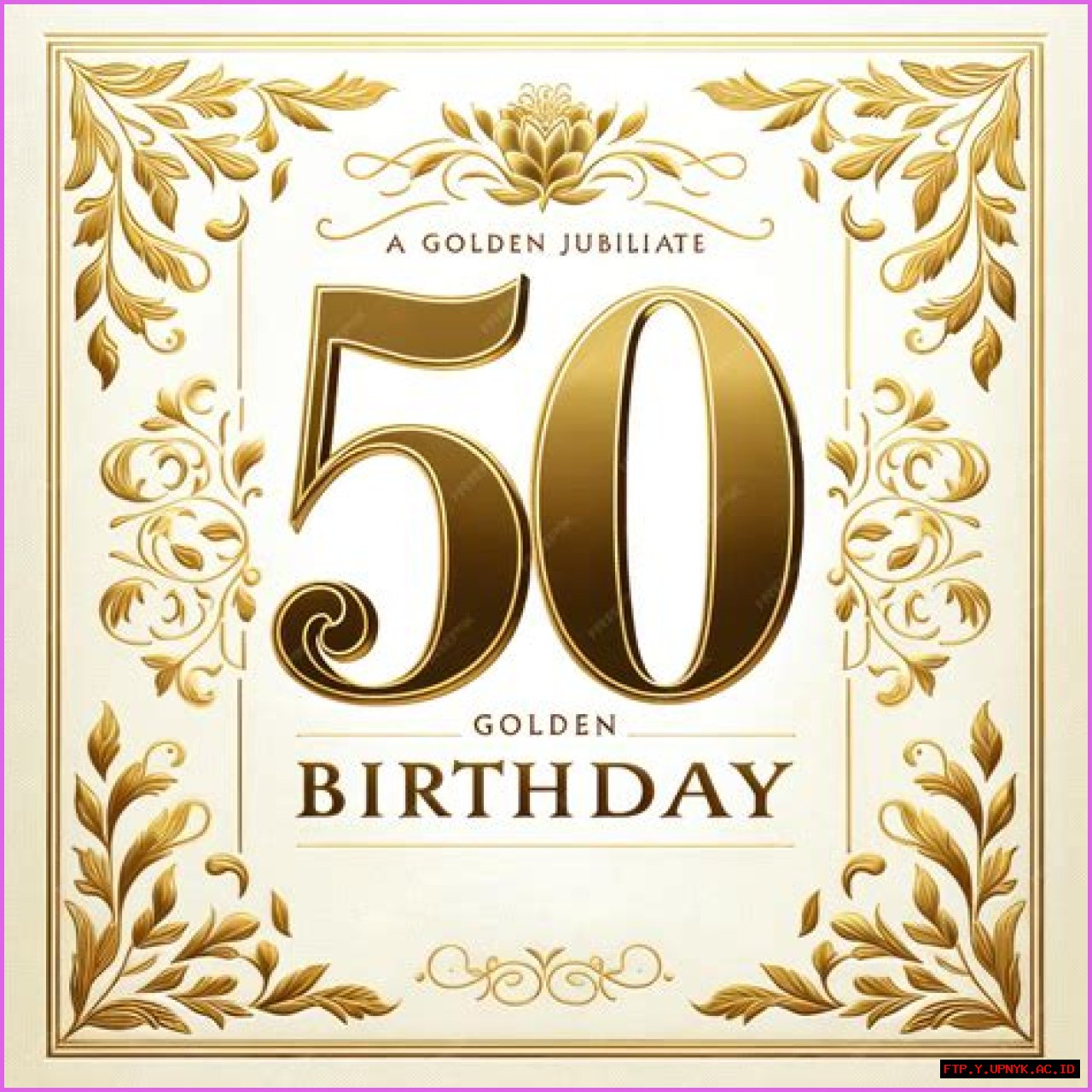 Celebrate The Golden Milestone: Happy 50th Birthday!