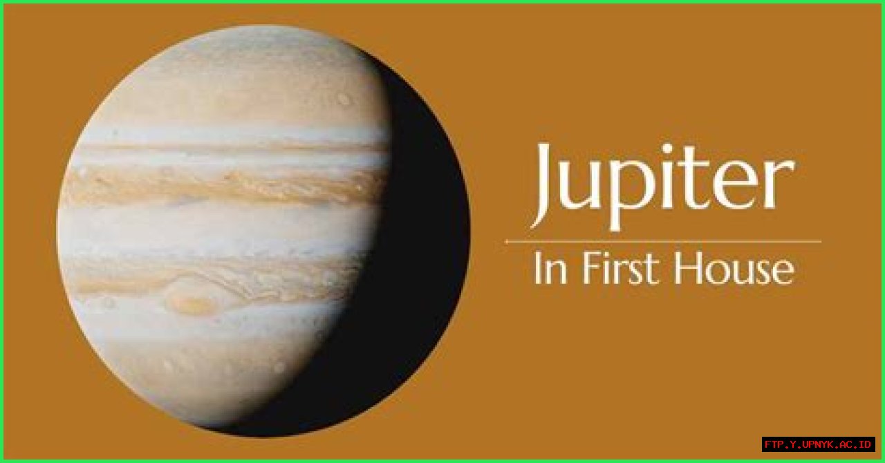 Discover The Impact Of Jupiter In 1st House: A Transformative Transit
