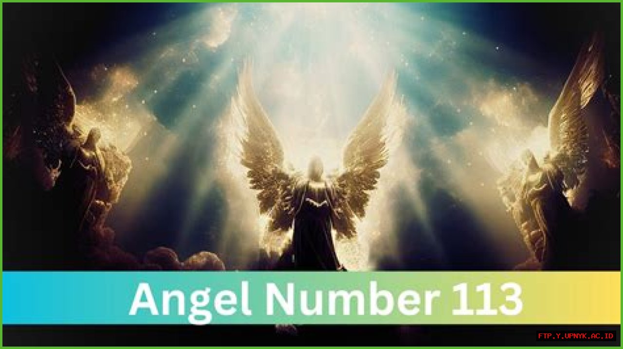Discover The Meaning Of The 113 Angel Number: Your Guide To Spiritual Awakening