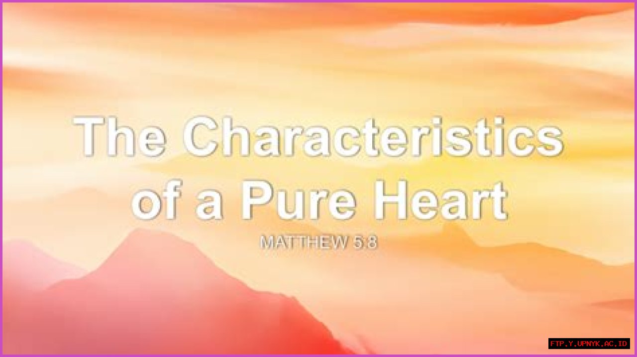 Discover The True Meaning Of A 'Pure Heart'