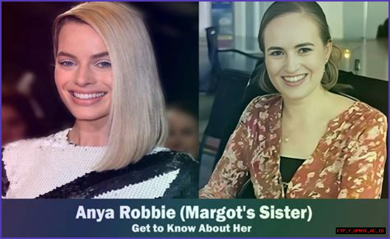 Discovering The Close-Knit Bond: Margot Robbie And Her Sisters