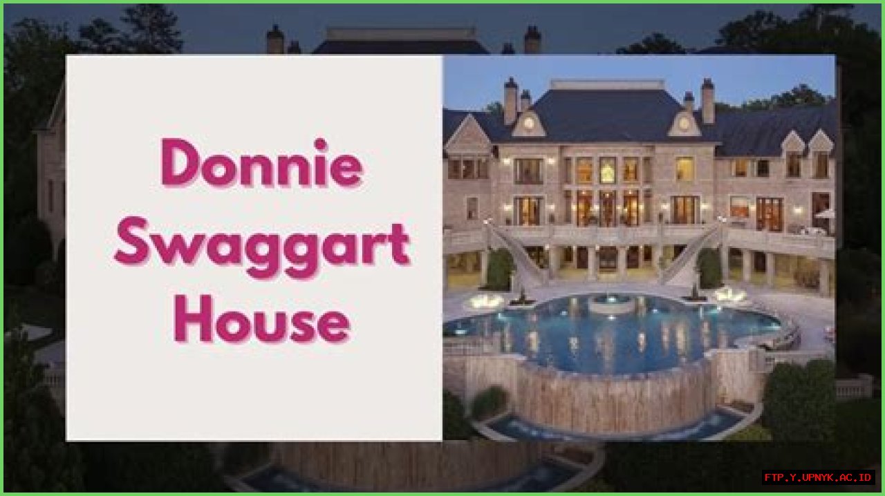 Donnie Swaggart House: The Complete Guide