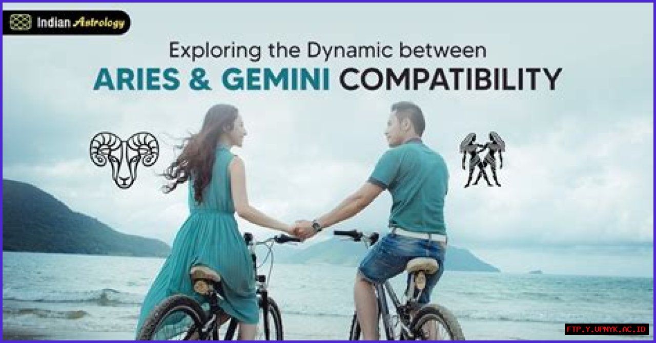 Exploring The Dynamic Compatibility Between Aries And Gemini