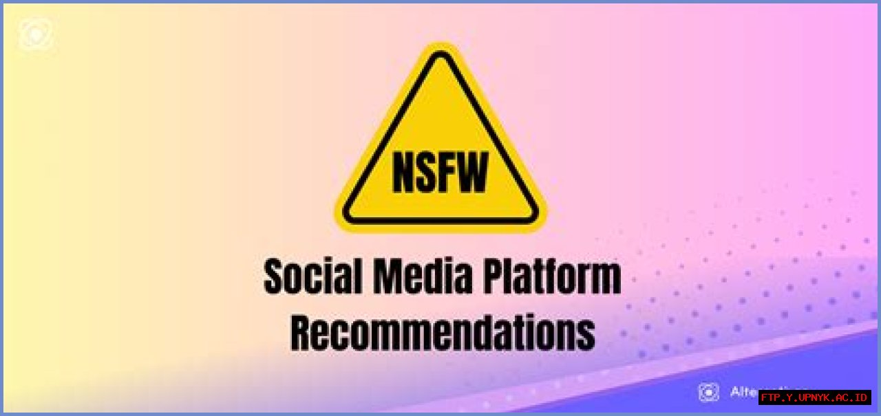 Exploring The Intricacies Of NSFW Social Media Forums