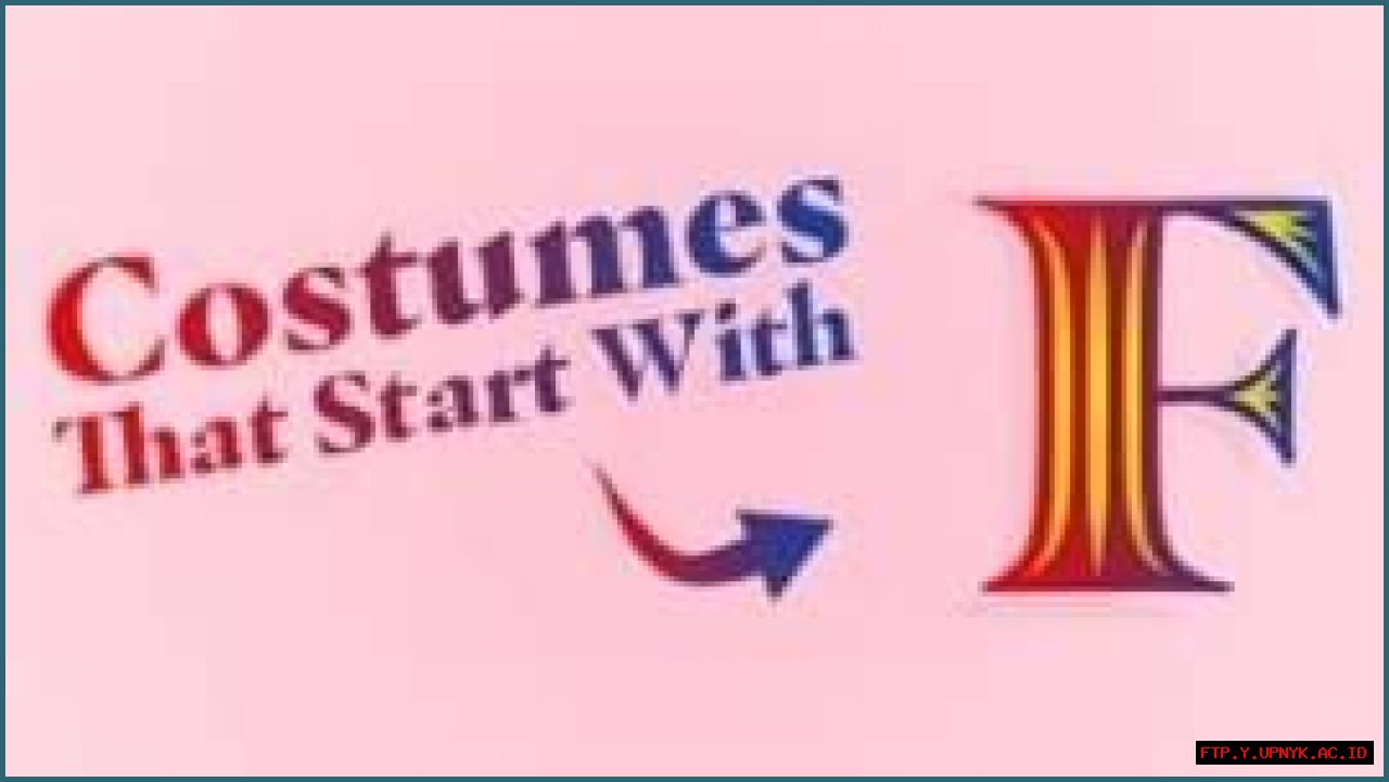 Eye-Catching Letter F Costumes For Every Occasion