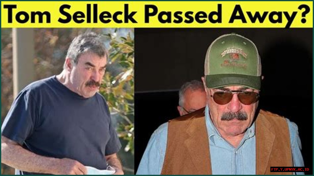 Fact Check: Did Tom Selleck Recently Pass Away?
