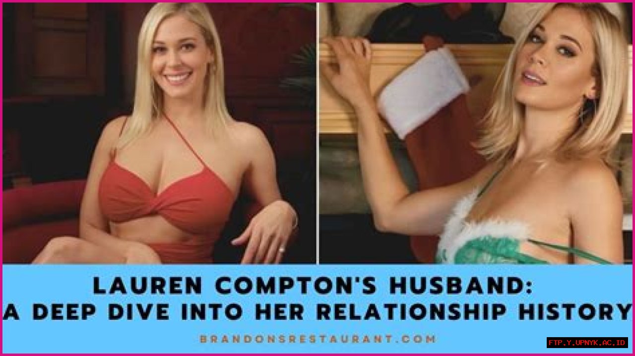 Guide To Lauren Compton's Relationships