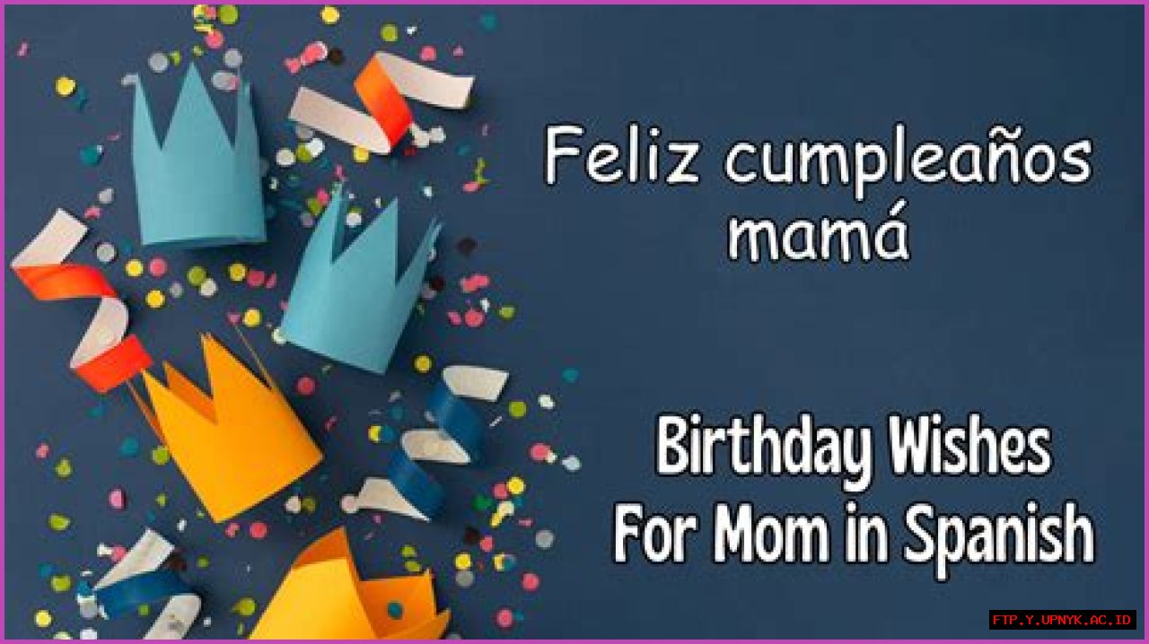 Happy Birthday To Mother In Law In Spanish: Express Your Love With Heartfelt Wishes