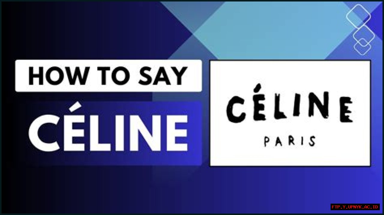 How To Pronounce Celine Dion: The Ultimate Guide