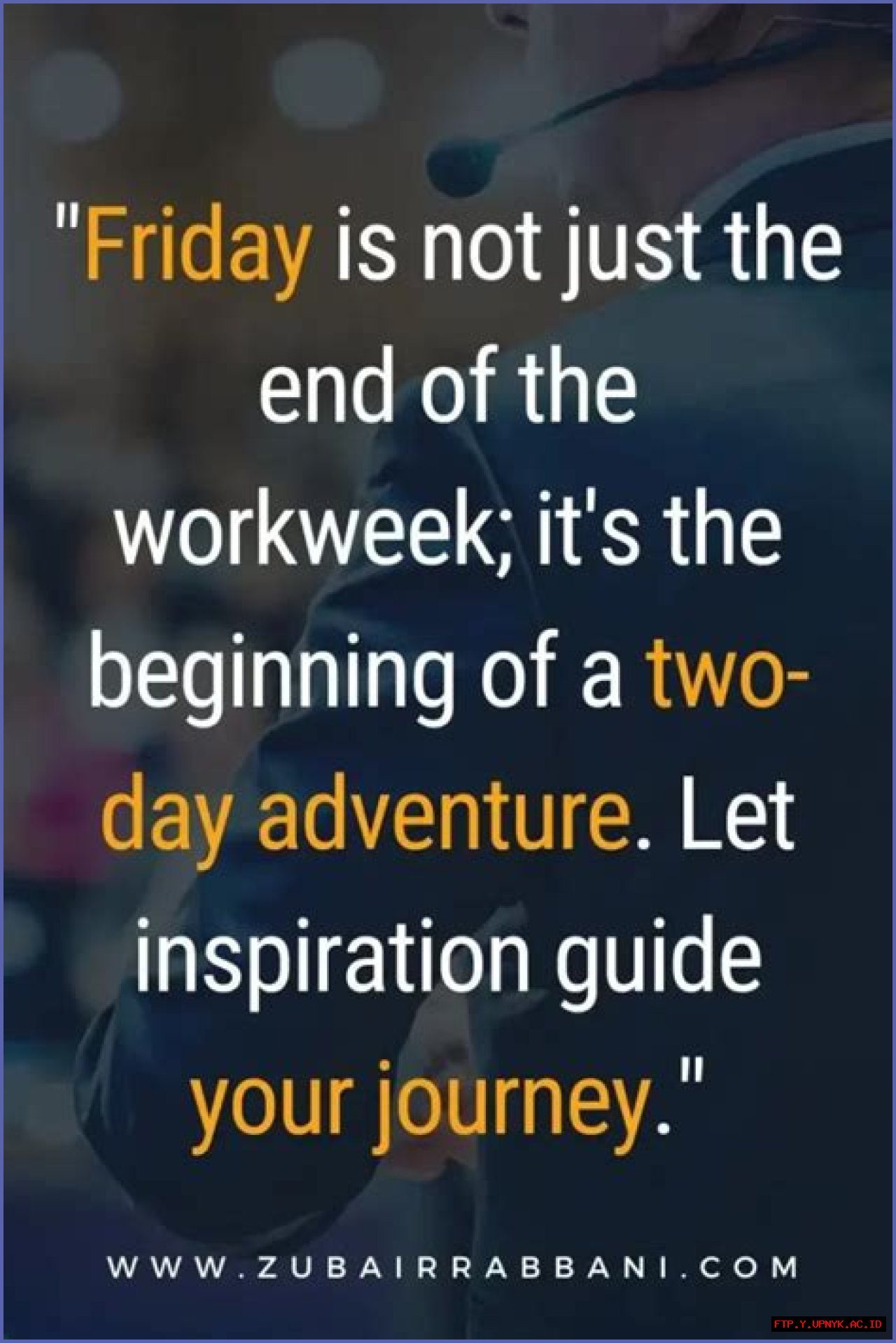 Ignite Your Friday With Inspirational Quotes To Conquer The Weekend!