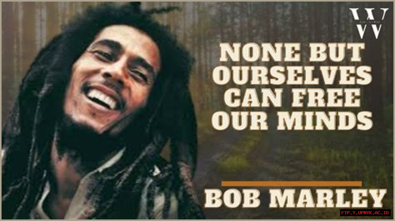 Inspiring Words: The Wisdom Of Bob Marley