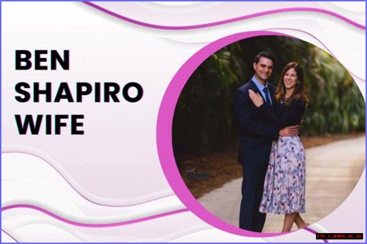 Is Ben Shapiro's Wife The Perfect Conservative?