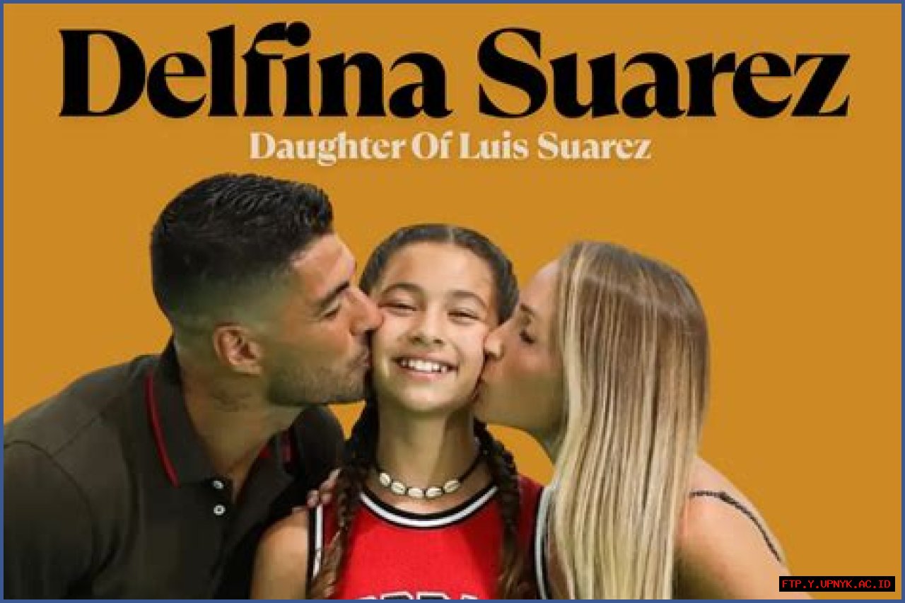 Luis Suarez's Daughter's Name: A Look Into The Life Of Delfina Suarez