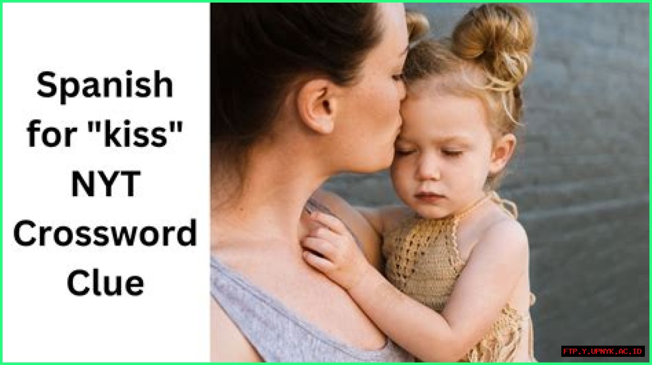 Master The 'Spanish Kiss' Crossword Clue