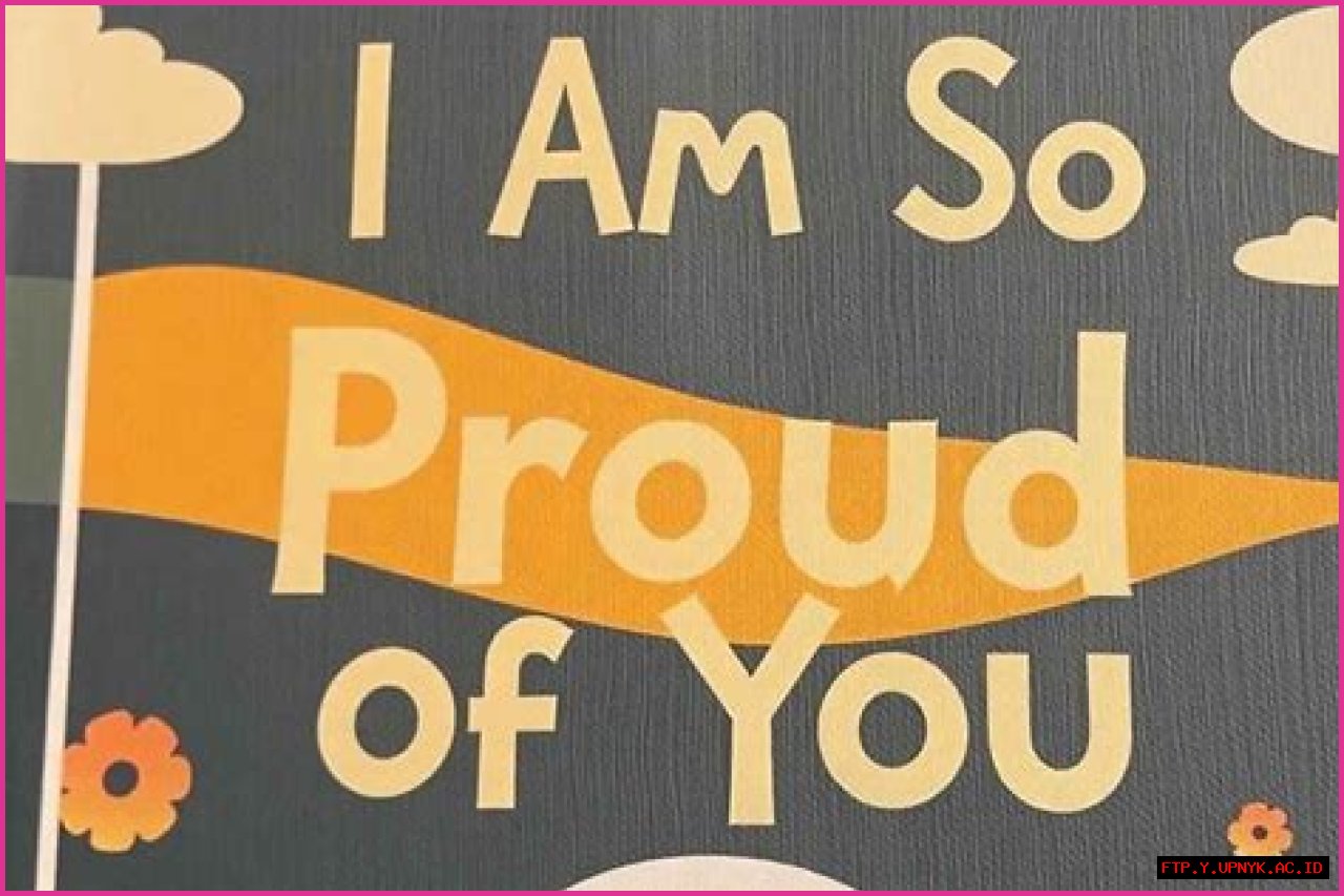 Say How Proud: Discover The Secrets To Impressing Loved Ones