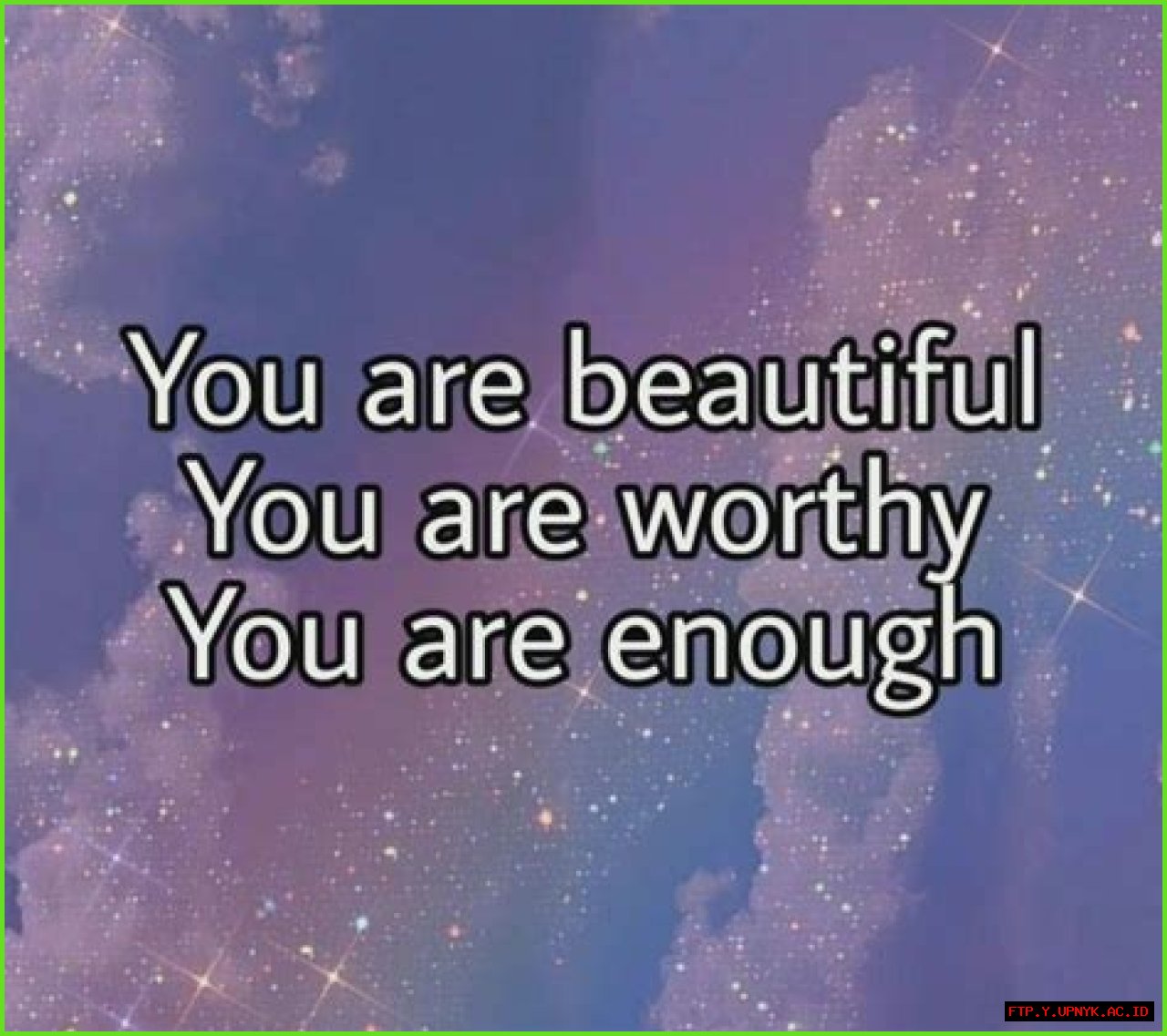 See Why Everyone Says 'You Are Beautiful'