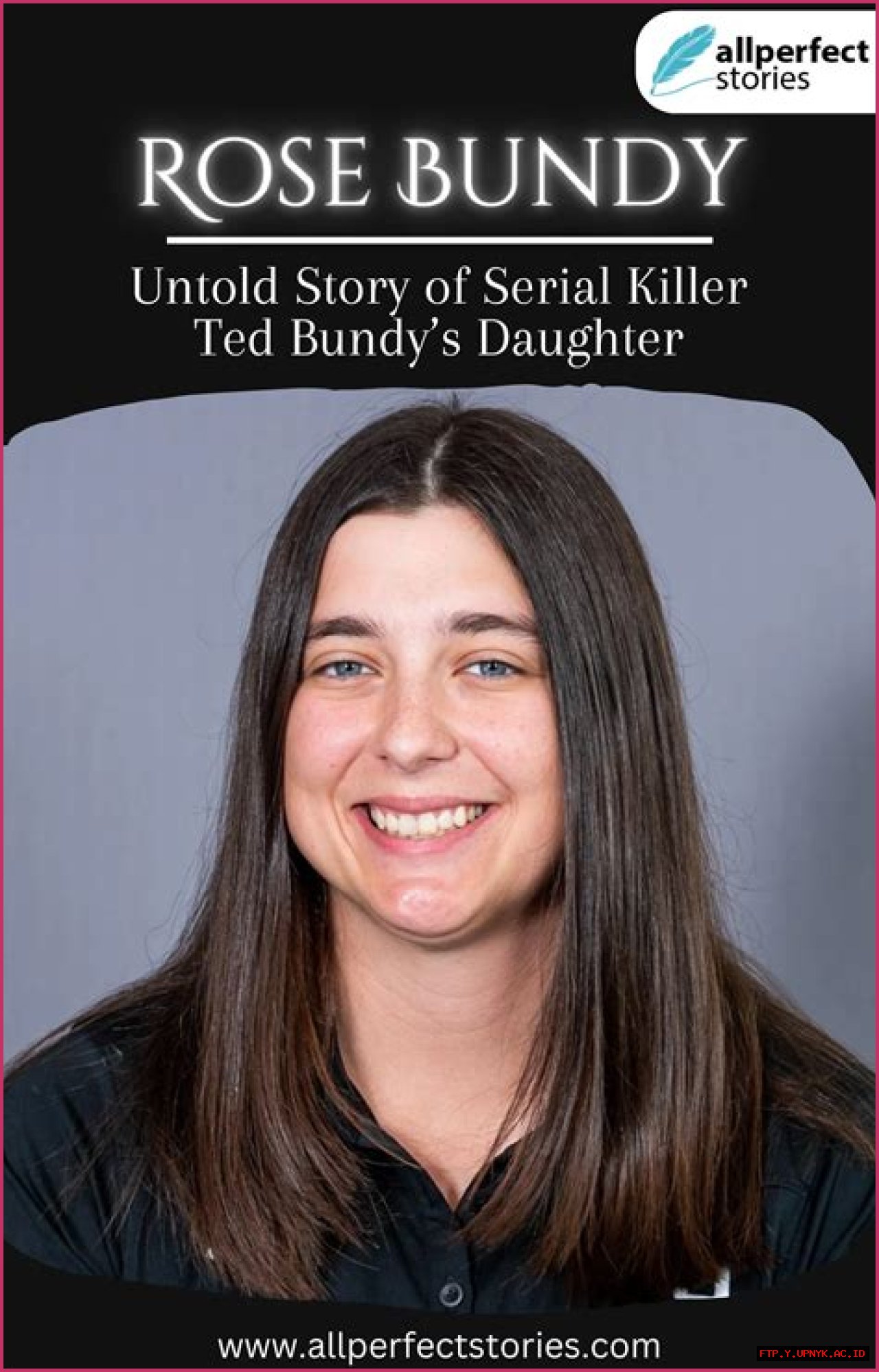 Ted Bundy's Daughter: The Story Of Rose Bundy