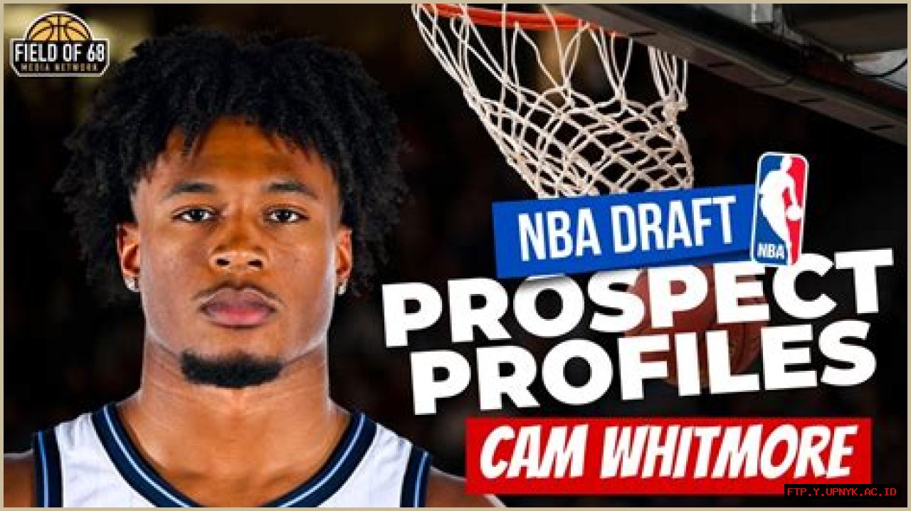 The Highly Anticipated Cam Whitmore NBA Draft: A Comprehensive Analysis