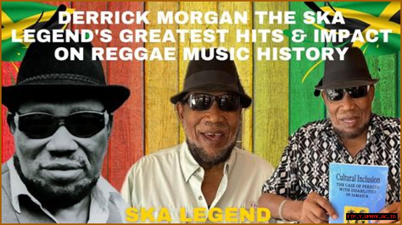 The Legendary Derrick Morgan: Jamaican Reggae And Ska Icon