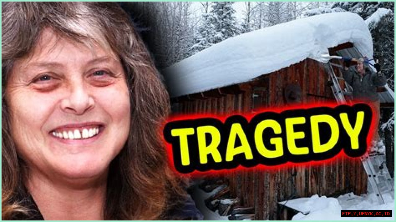 The Tragic Demise Of Sue Aikens: Life Below Zero Takes A Deadly Turn