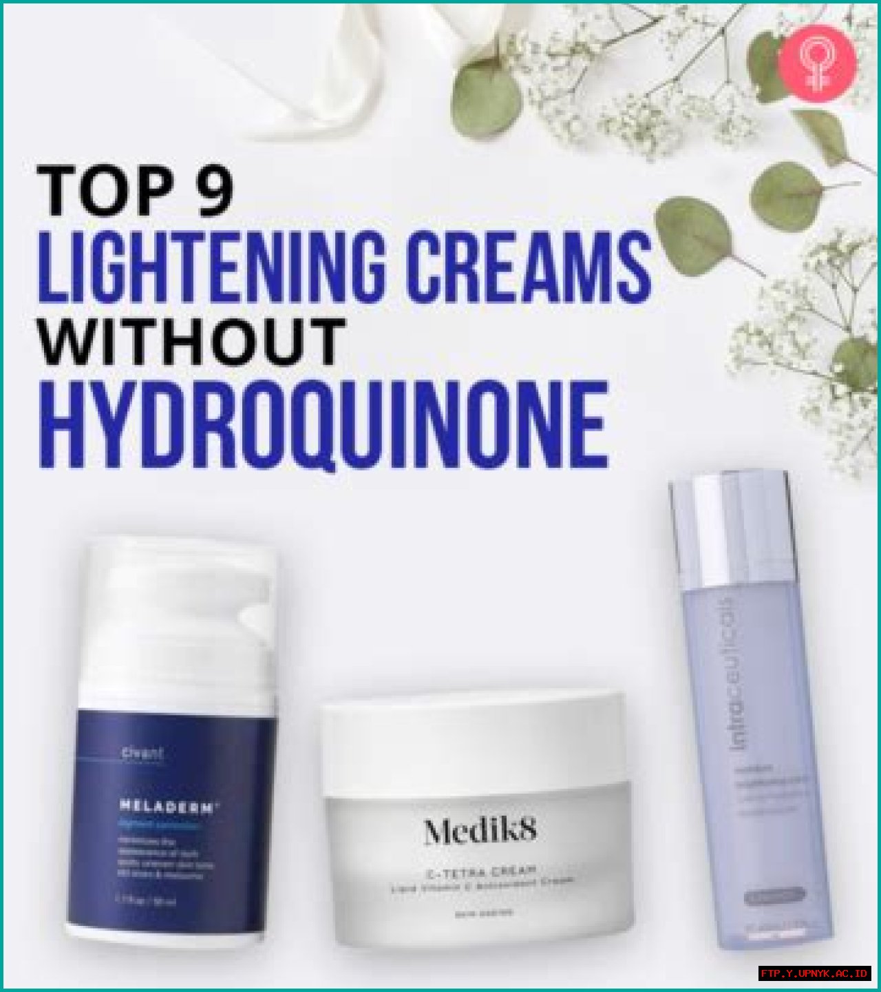 The Ultimate Guide To 10 Best Hydroquinone Creams For Brighter Skin