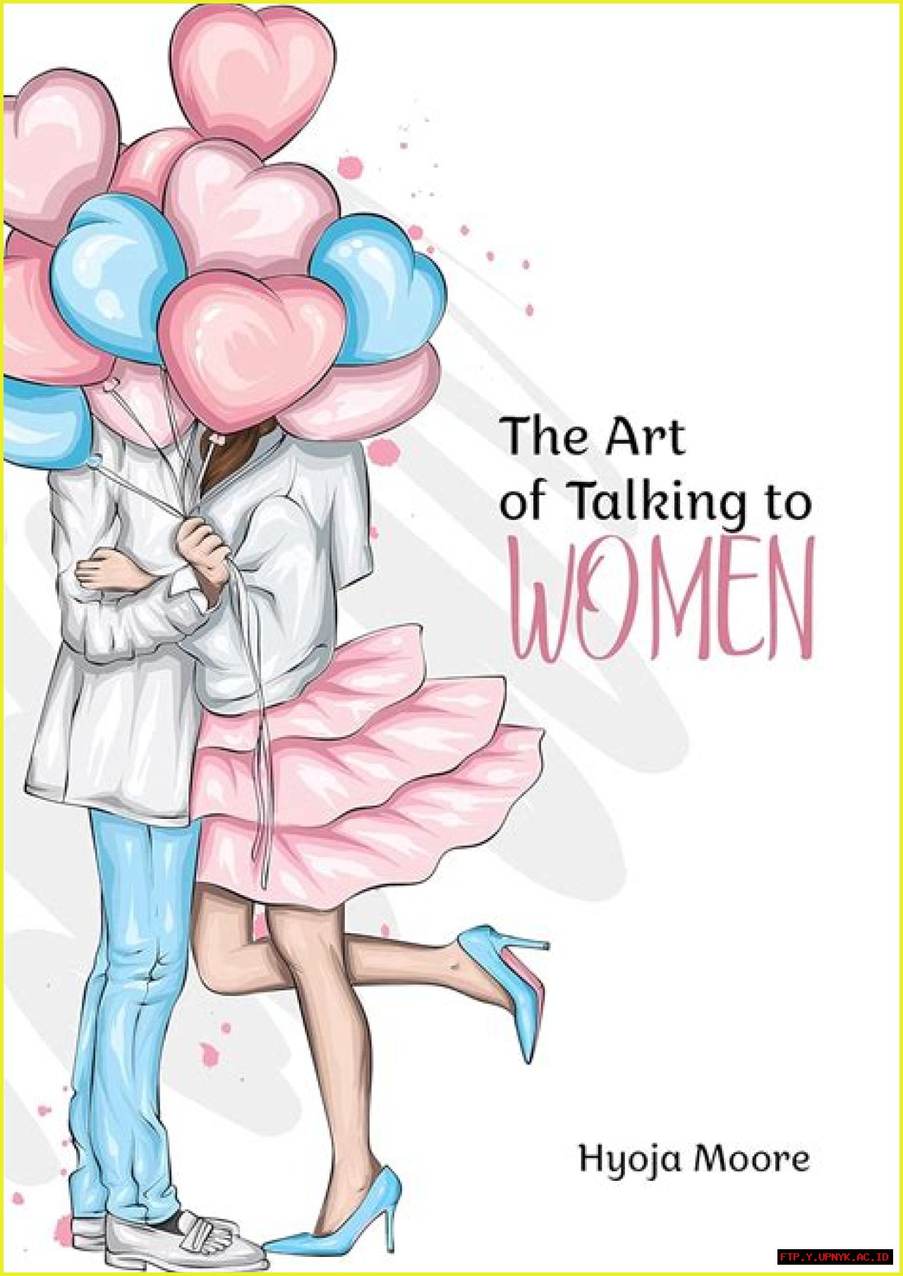 The Ultimate Guide To Mastering The Art Of Talking To Women