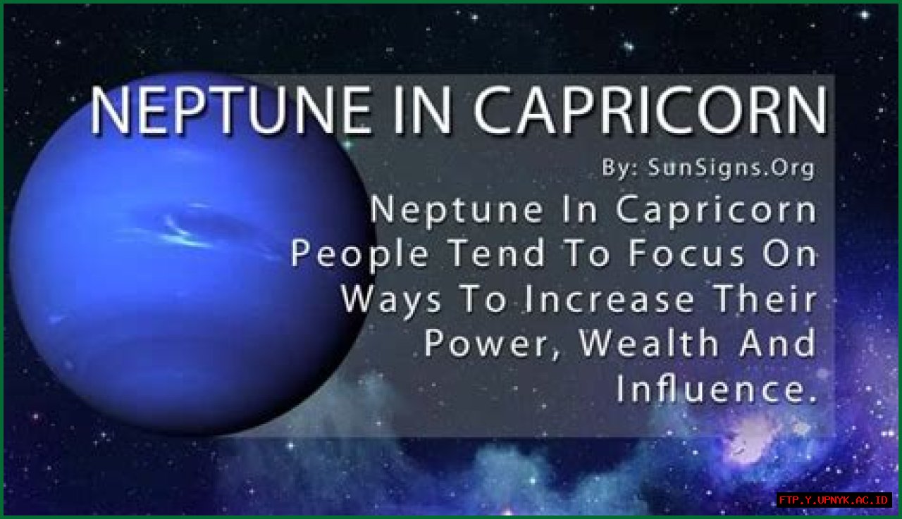 The Ultimate Guide To Neptune In Capricorn: Meaning And Implications