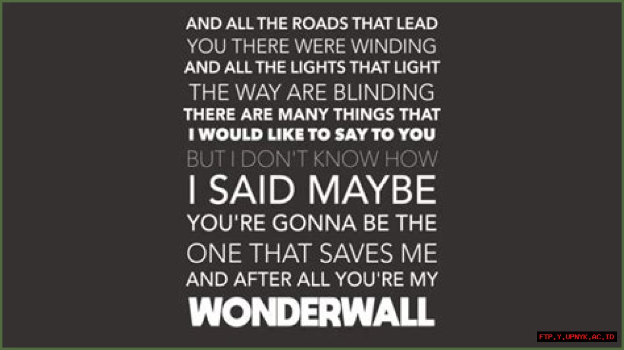 The Unforgettable Wonderwall: A Timeless Song