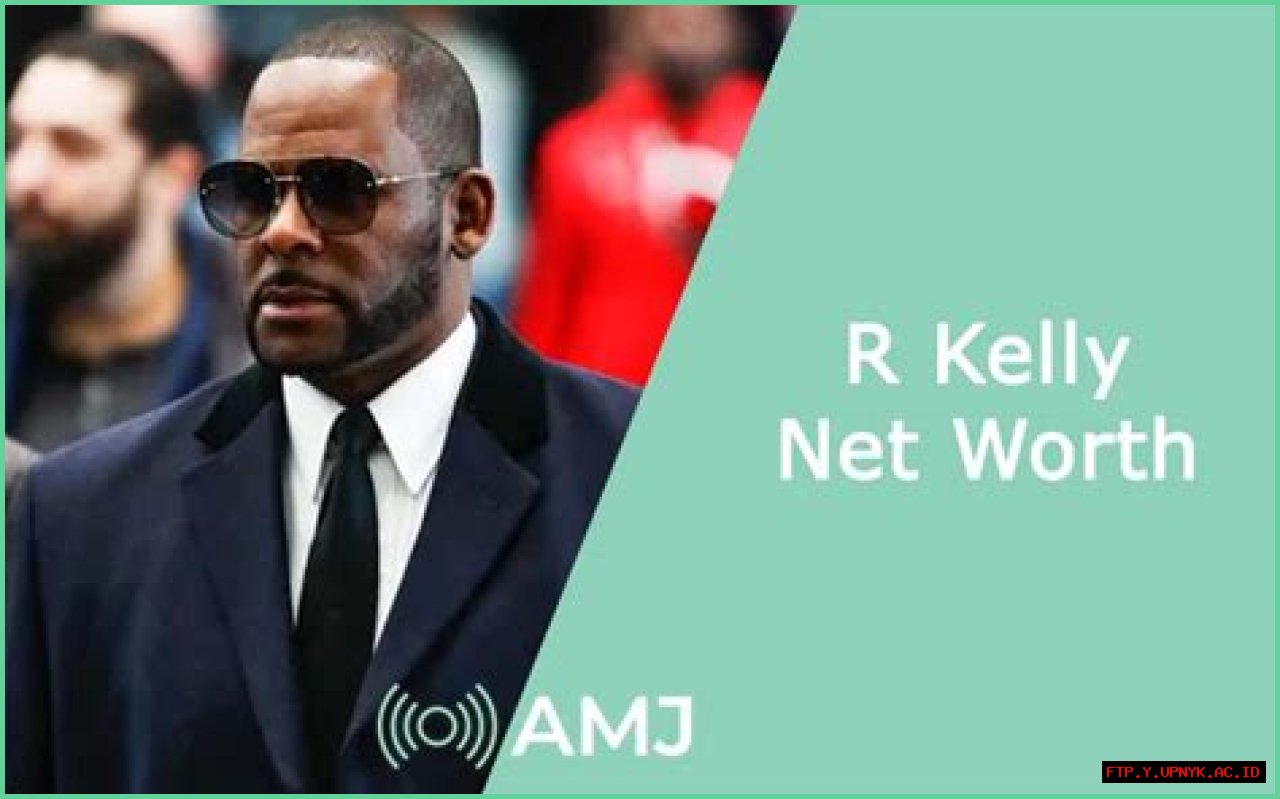 Unbelievable R Kelly Net Worth: How Much Is He Worth Today?