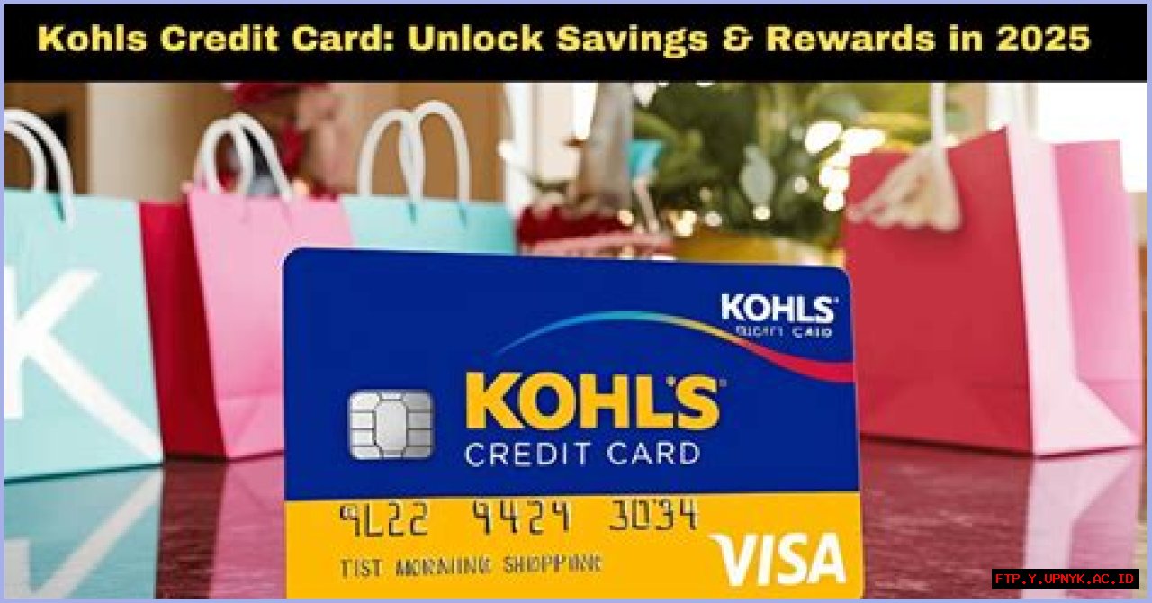 Unlock Exclusive Perks: Kohl's Credit Card Benefits Revealed
