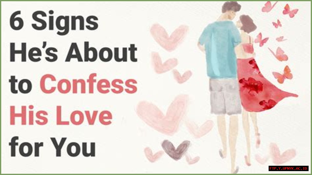 Unmissable Signs He's Dying To Confess His Love