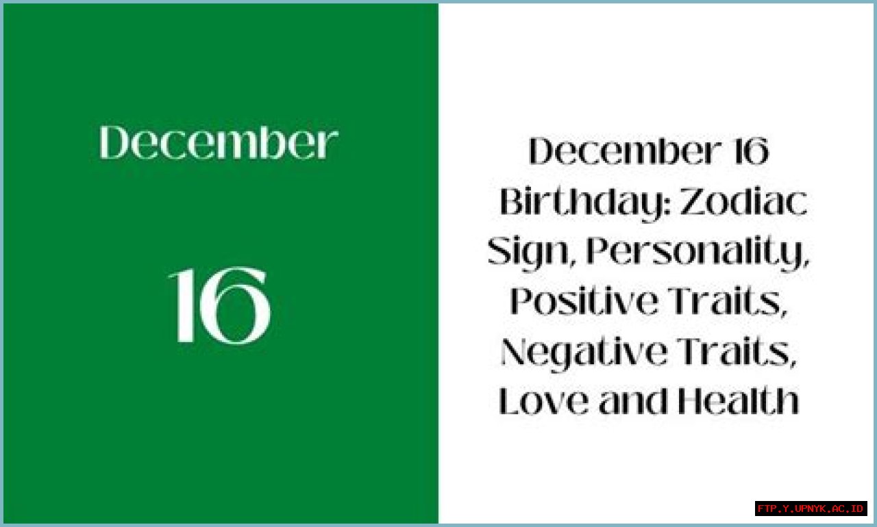 Unraveling The December 16 Birthday Personality