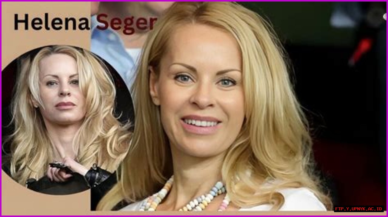 Unveiling Helena Seger: Discoveries And Insights