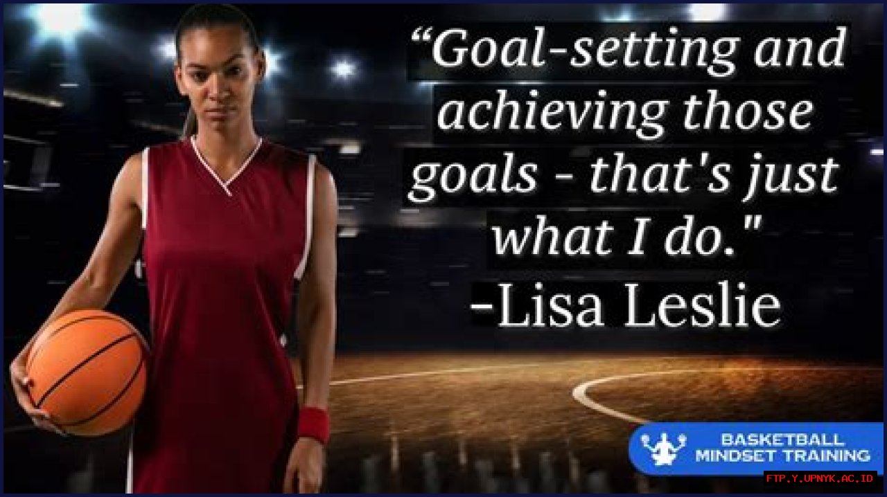 Unveiling Inspiring Quotes By Lisa Leslie, Basketball Icon