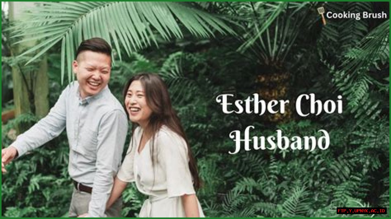 Unveiling The Husband Of Culinary Star Esther Choi: Discoveries And Insights