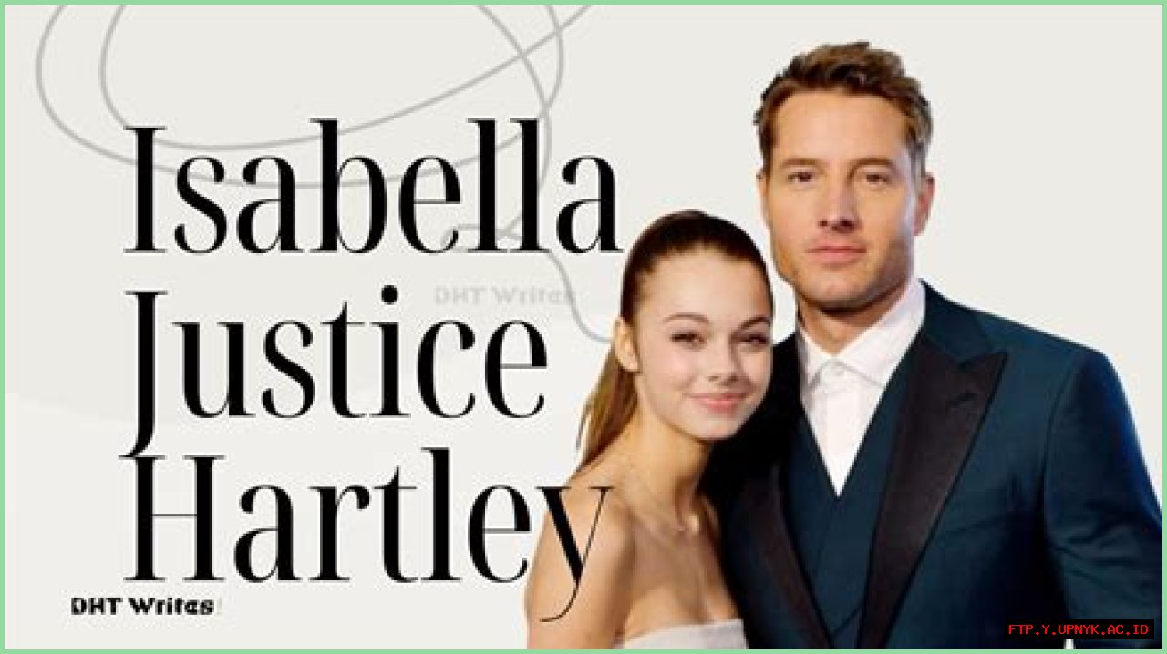 Unveiling The Life And Journey Of Isabella Justice Hartley