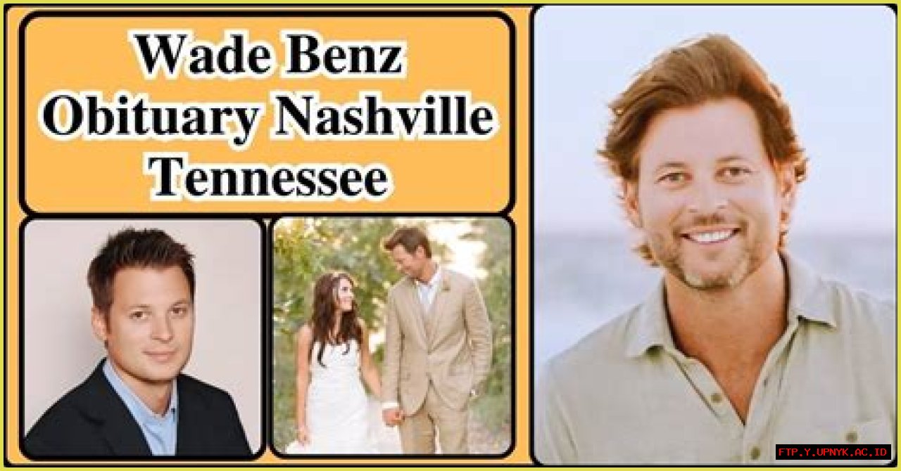 Wade Benz Cause Of Death: Unraveling The Mystery