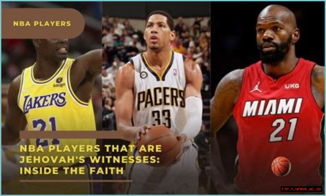 Witnessing Greatness: Jehovah's Witnesses In The NBA